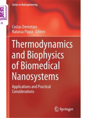 海外直订Thermodynamics and Biophysics of Biomedical Nanosystems: Applications and Practi 生物医学纳米系统的热力学和