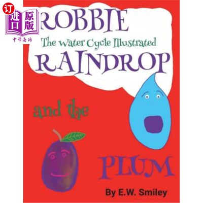 海外直订Robbie Raindrop and the Plum: The Water Cycle Illustated 雨滴与梅花:水循环图解