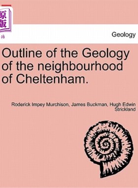 海外直订Outline of the Geology of the Neighbourhood of Cheltenham. 切尔滕纳姆附近的地质概况。