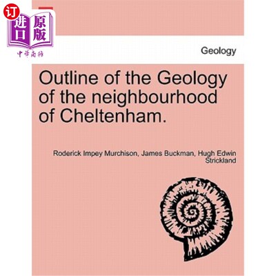 海外直订Outline of the Geology of the Neighbourhood of Cheltenham. 切尔滕纳姆附近的地质概况。