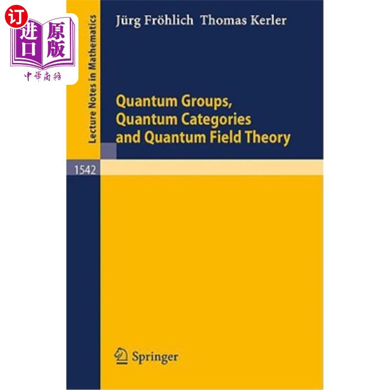 海外直订Quantum Groups, Quantum Categories and Quantum Field Theory 量子群、量子范畴与量子场论
