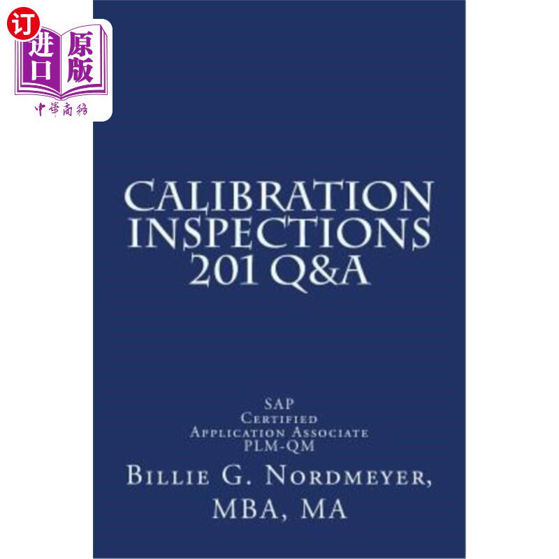 海外直订Calibration Inspections 201 Q&A: SAP Certified Application Associate PLM-QM 校准检查201问答：SAP认证应用程