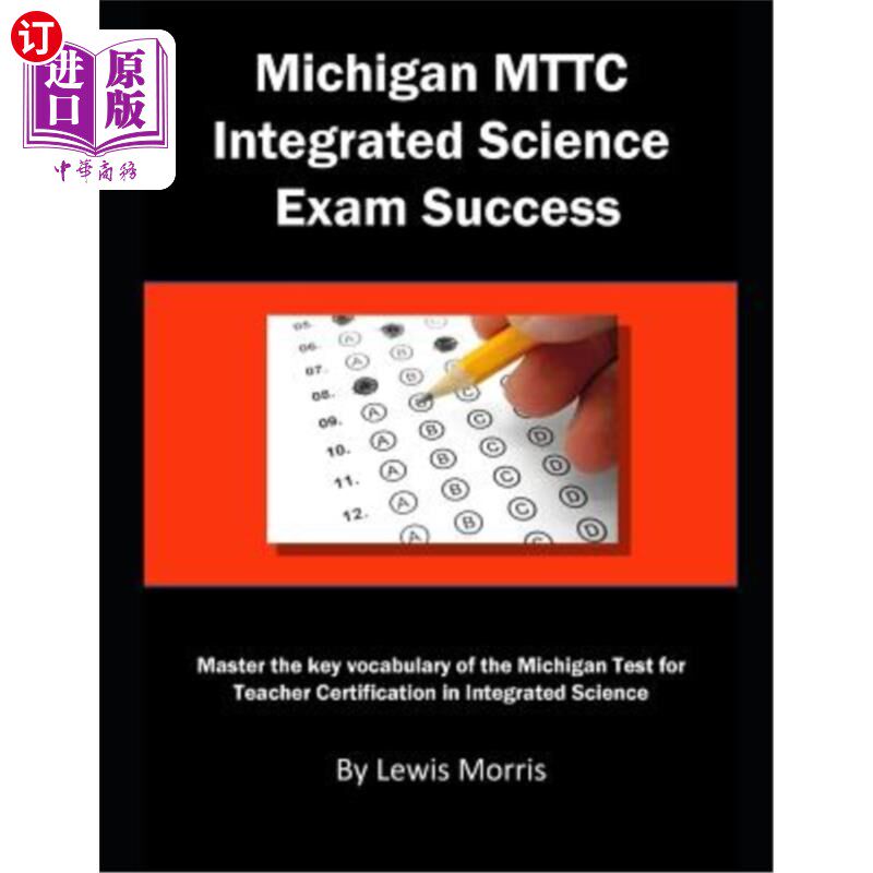 海外直订Michigan Mttc Integrated Science Exam Success: Master the Key Vocabulary of the  密歇根Mttc综合理科考试成功