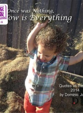 海外直订What Once Was Nothing, Now is Everything: Quotes of the Day 2014 过去什么都没有，现在什么都没有了：2014年每