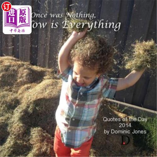 海外直订What Once Was Nothing, Now is Everything: Quotes of the Day 2014 过去什么都没有，现在什么都没有了：2014年每