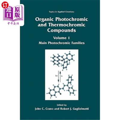 海外直订Organic Photochromic and Thermochromic Compounds: Main Photochromic Families 有机光致变色和热致变色化合物: