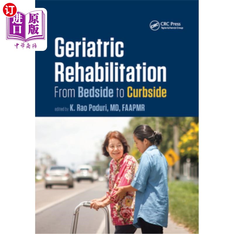 海外直订医药图书Geriatric Rehabilitation: From Bedside to Curbside 老年康复:从床边到路边