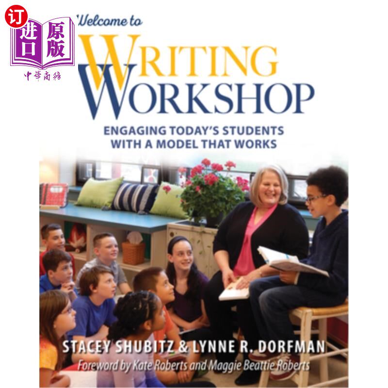 海外直订Welcome to Writing Workshop: Engaging Today's Students with a Model That Works 欢迎来到写作工作坊:用一个有