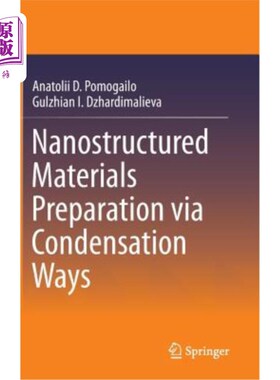 海外直订Nanostructured Materials Preparation Via Condensation Ways 冷凝法制备纳米材料
