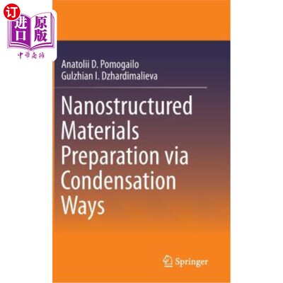 海外直订Nanostructured Materials Preparation Via Condensation Ways 冷凝法制备纳米材料