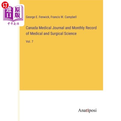 海外直订Canada Medical Journal and Monthly Record of Medical and Surgical Science: Vol.  加拿大医学杂志和外科医学月