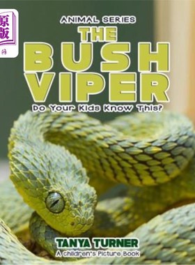 海外直订THE BUSH VIPER Do Your Kids Know This?: A Children's Picture Book 丛林毒蛇你的孩子知道吗？：儿童画册