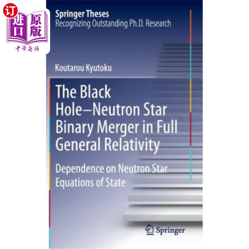 海外直订The Black Hole-Neutron Star Binary Merger in Full General Relativity: Dependence 全广义相对论中的黑洞-中子