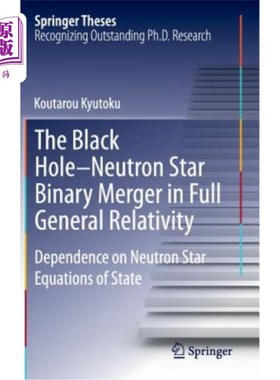 海外直订The Black Hole-Neutron Star Binary Merger in Full General Relativity: Dependence 全广义相对论中的黑洞-中子