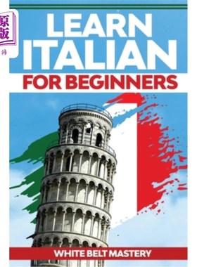 海外直订Learn Italian For Beginners: Illustrated step by step guide for complete beginne 为初学者学习意大利语：为完