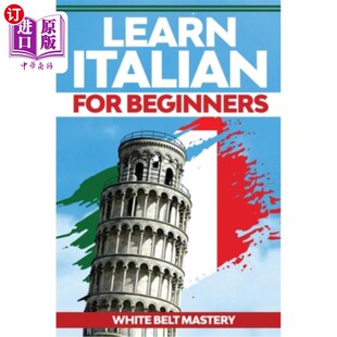 海外直订Learn Italian For Beginners: Illustrated step by step guide for complete beginne 为初学者学习意大利语：为完