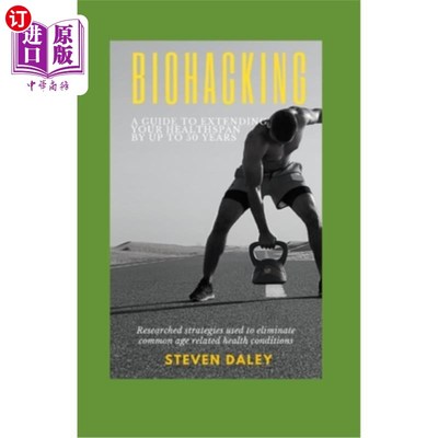 海外直订医药图书Biohacking: A guide to extending your healthspan by up to 50 years.: Research st 生物黑客：延长你的