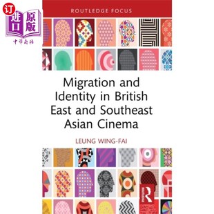 海外直订Migration and Identity in British East and South... 英国东亚与东南亚电影中的移民与身份认同