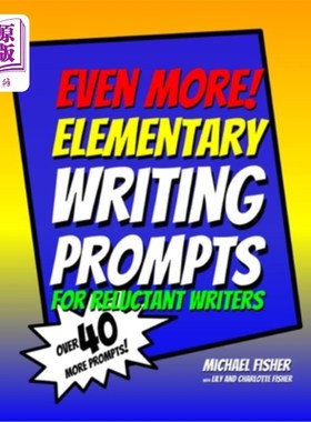 海外直订Even More! Elementary Writing Prompts for Reluctant Writers 甚至更多！初级写作提示不情愿的作家