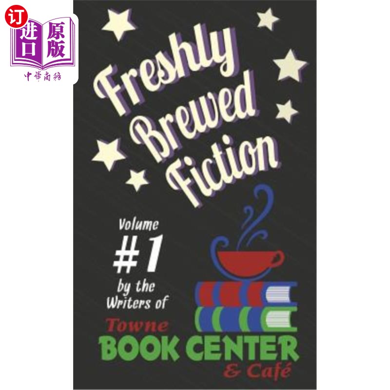 海外直订Freshly Brewed Fiction: Vol. 1 新酝酿的小说：第一卷