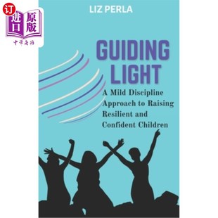 Mild 管教方法 指路明灯：用温和 Resilient Light and Approach Discipline Chi 海外直订Guiding Confident Raising