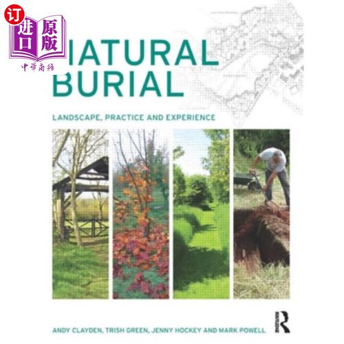 海外直订Natural Burial: Landscape, Practice and Experience 自然埋葬：景观、实践与体验