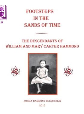 海外直订Footstep in the Sands of Time: The Descendants of William and Mary Carter Hammon 时代的脚步：威廉和玛丽·卡