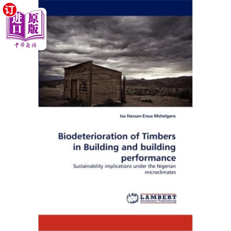 海外直订Biodeterioration of Timbers in Building and building performance建筑中木材的生物劣化与建筑性能