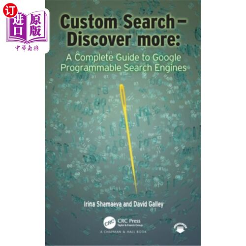 海外直订Custom Search - Discover More:: A Complete Guide to Google Programmable Search E 自定义搜索-发现更多:谷歌可