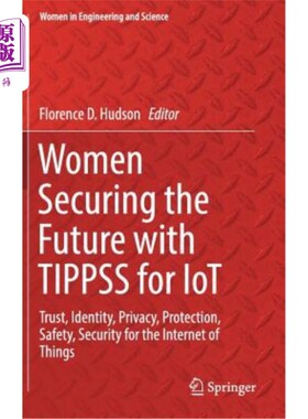 海外直订Women Securing the Future with Tippss for Iot: Trust, Identity, Privacy, Protect Women用物联网的