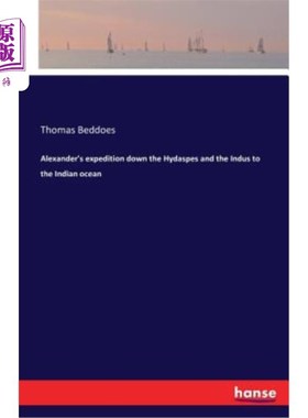 海外直订Alexander's Expedition Down the Hydaspes and the Indus to the Indian Ocean 亚历山大沿着海杨河和印度河远征印