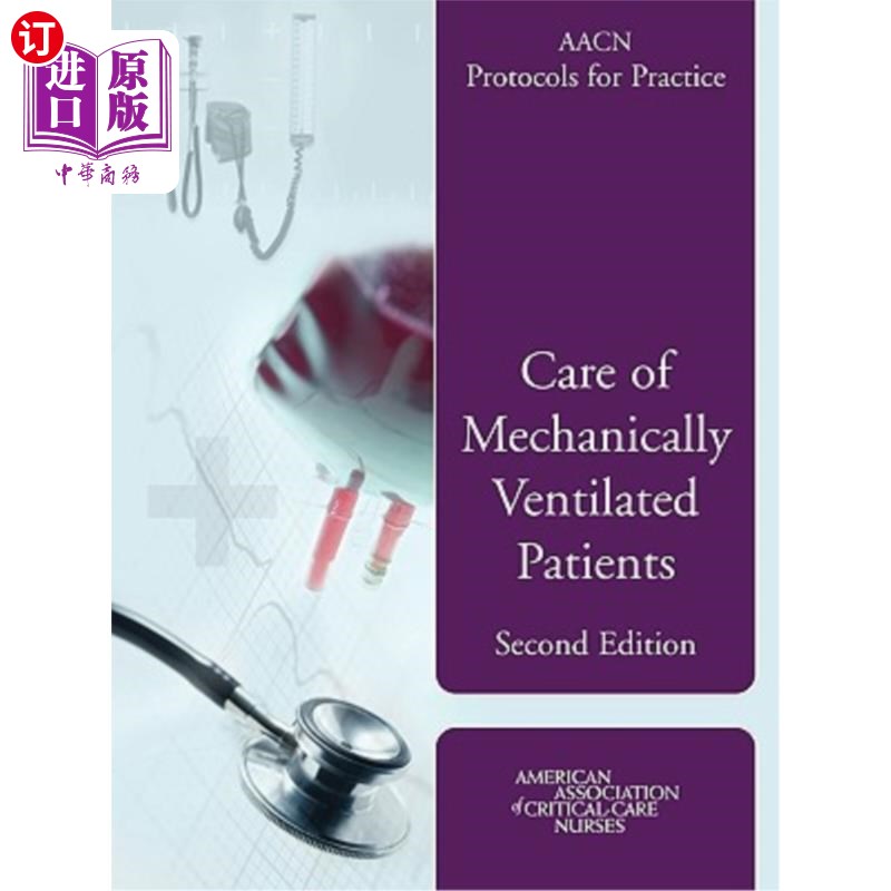 海外直订医药图书Aacn Protocols for Practice: Care of Mechanically Ventilated Patients: Care of M Aacn实践方案：机械