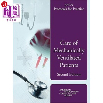 海外直订医药图书Aacn Protocols for Practice: Care of Mechanically Ventilated Patients: Care of M Aacn实践方案：机械