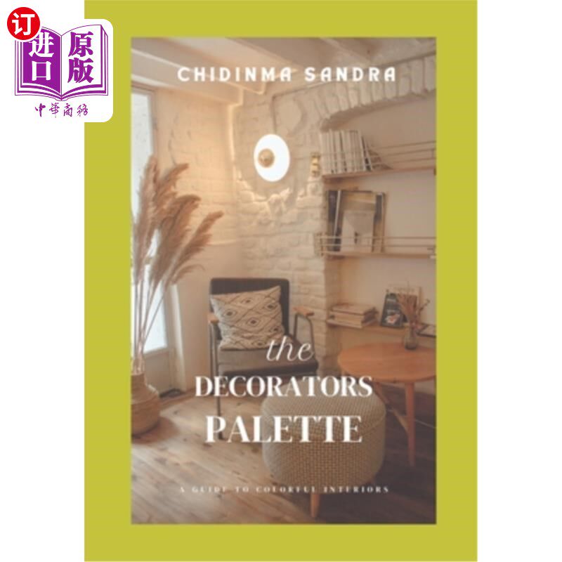 海外直订The DECORATOR'S PALETTE: A Guide to Colorful Interiors 装饰师的调色板：丰富多彩的室内设计指南