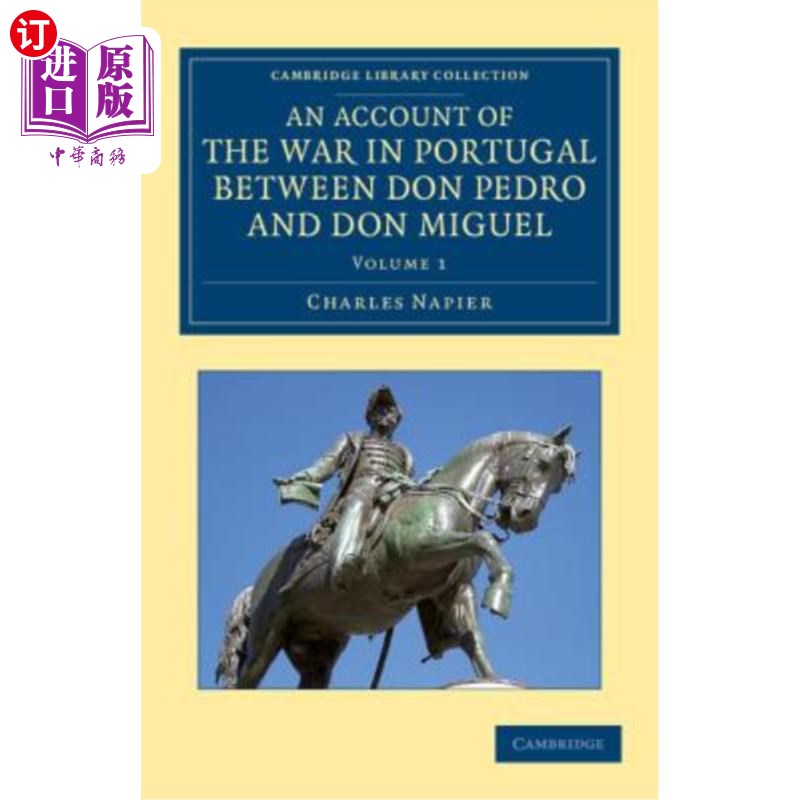 海外直订An Account of the War in Portugal Between Don Pedro and Don Miguel 唐·佩德罗和唐·米格尔在葡萄牙的战争