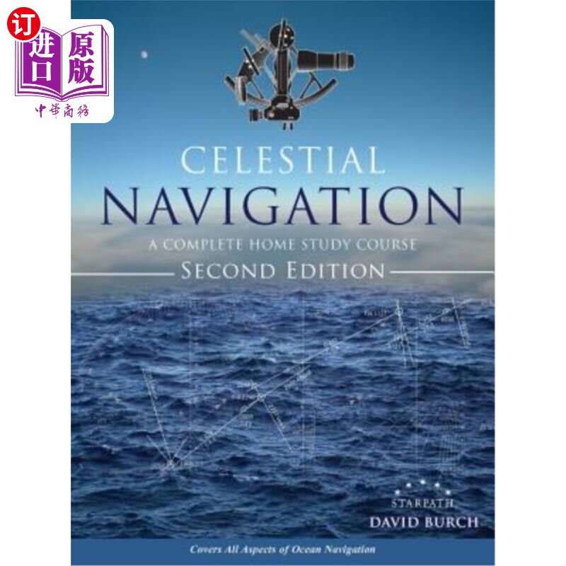 海外直订Celestial Navigation: A Complete Home Study Course, Second Edition 天体导航：完整的家庭学习课程，第二版