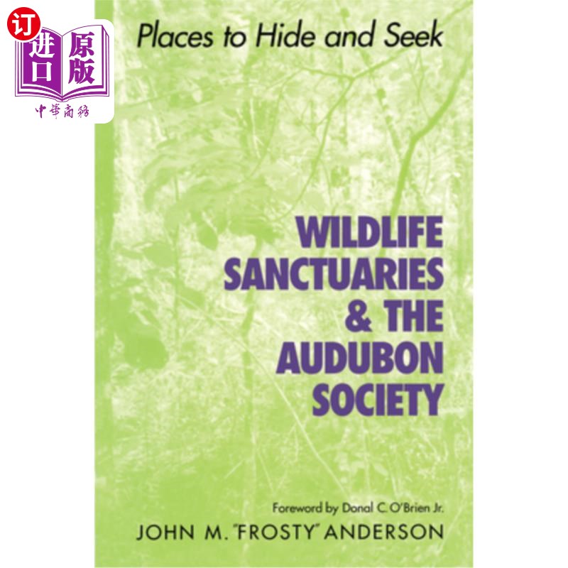 海外直订Wildlife Sanctuaries & the Audubon Society: Places to Hide and Seek 野生动物保护区和奥杜邦协会:捉迷藏的地方