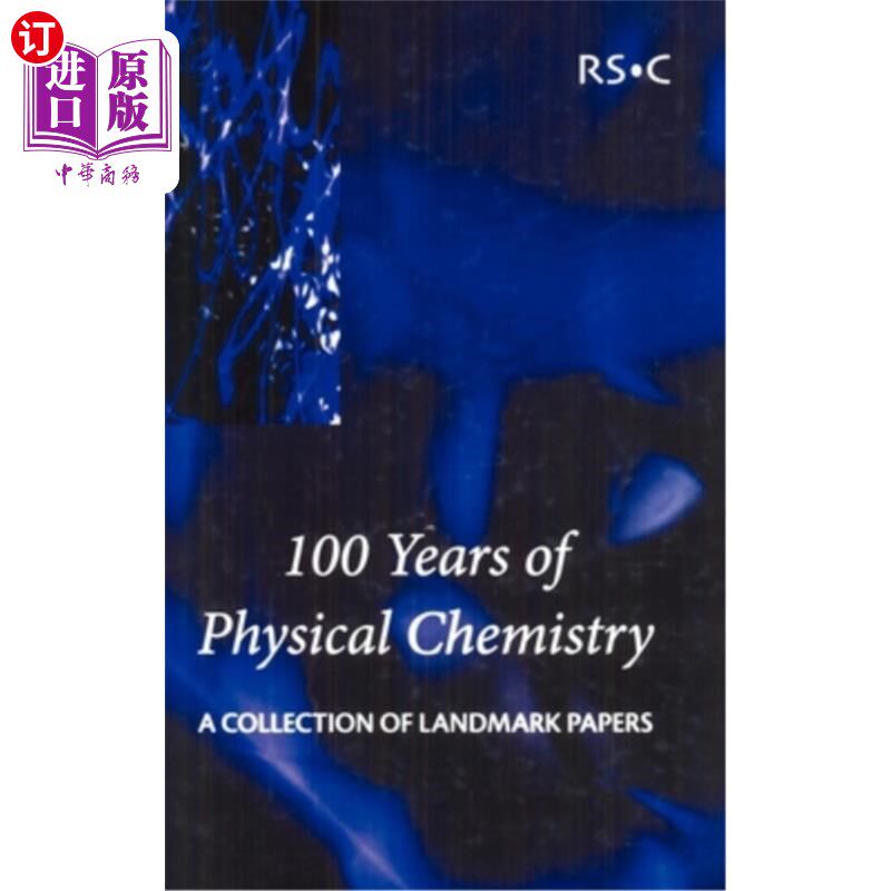海外直订100 Years of Physical Chemistry: A Collection of Landmark Papers 100年物理化学:一系列具有里程碑意义的论文