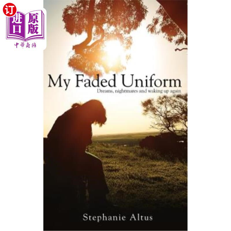 海外直订医药图书My Faded Uniform: Dreams, Nightmares and Waking Up Again 我褪了色的制服：梦境，噩梦和再次醒来