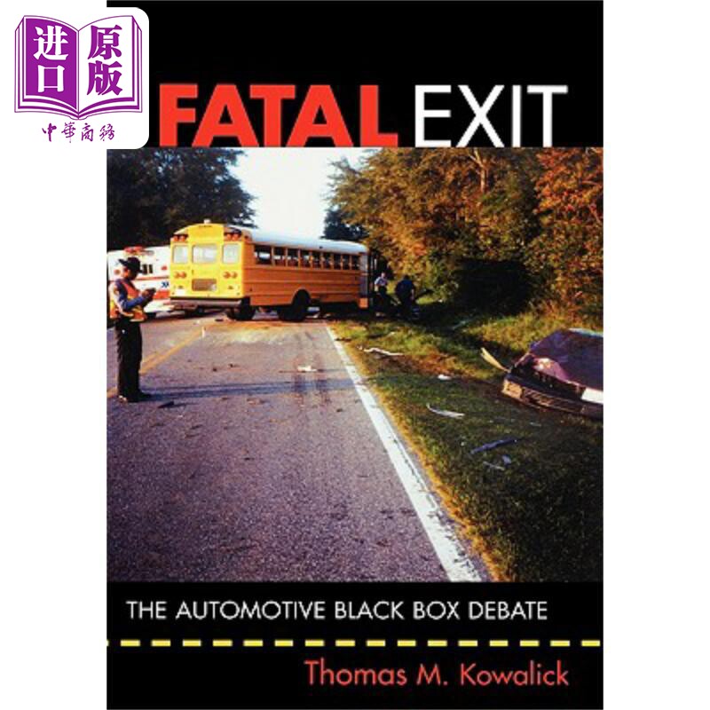 现货 生死攸关的退出 汽车黑匣子之争 Fatal Exit 英文原版 Thomas Kowalick 中商原版