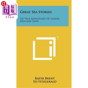 True Sailing Sea Six 海洋故事：航海人和船只 冒 海外直订Great 伟大 Adventures Stories and Men 六次真正 Ships