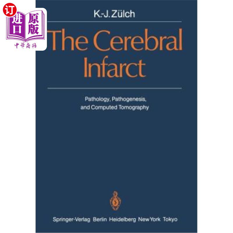 海外直订医药图书The Cerebral Infarct: Pathology, Pathogenesis, and Computed Tomography 脑梗塞:病理学、发病机制和计
