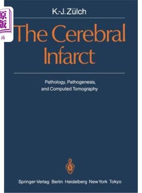 海外直订医药图书The Cerebral Infarct: Pathology, Pathogenesis, and Computed Tomography 脑梗塞：病理学、发病机制和计