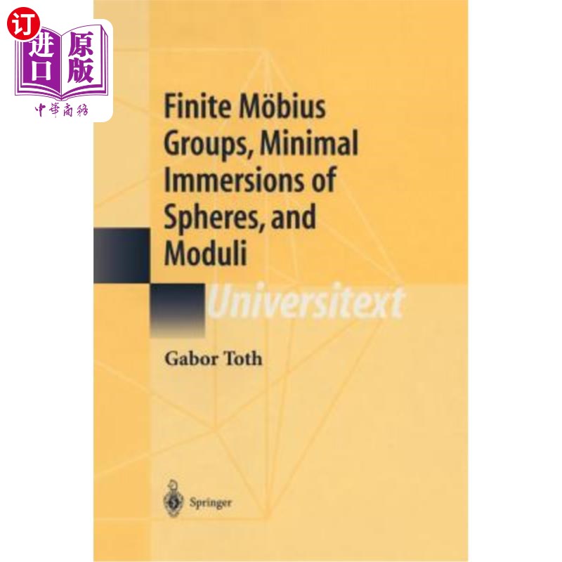 海外直订Finite M?bius Groups, Minimal Immersions of Spheres, and Moduli有限的M?bius群，球的最小浸入和模