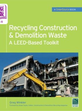 海外直订Recycling Construction & Demolition Waste: A Leed-Based Toolkit (Greensource) 建筑和拆除废物回收利用：基于L