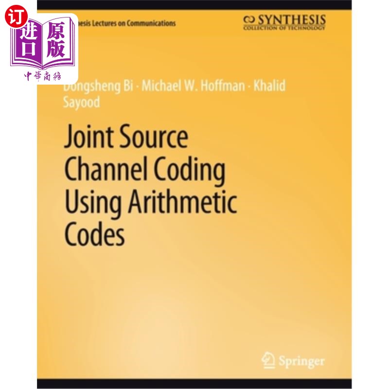 海外直订Joint Source Channel Coding Using Arithmetic Codes 基于算术编码的联合信源信道编码