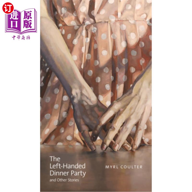海外直订The Left-Handed Dinner Party and Other Stories 左撇子晚宴和其他故事