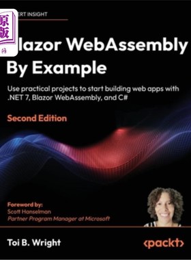 海外直订Blazor WebAssembly By Example - Second Edition: Use practical projects to start  Blazor Web