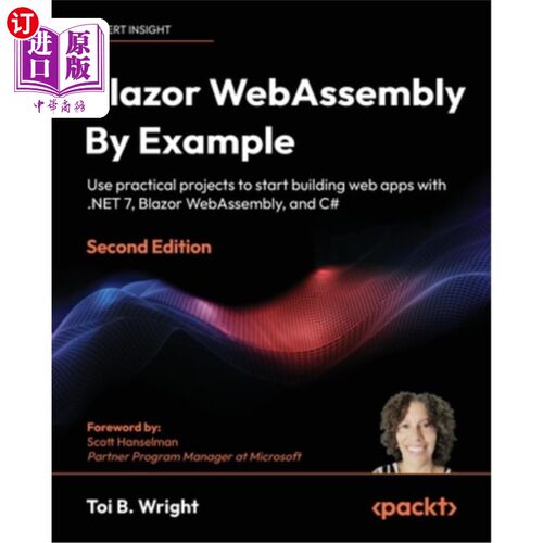 海外直订Blazor WebAssembly By Example - Second Edition: Use practical projects to start  Blazor Web