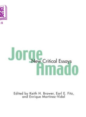 海外直订Jorge Amado: New Critical Essays 豪尔赫·阿马多：新批评散文